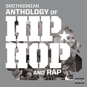 Smithsonian Anthology of Hip Hop and Rap cover